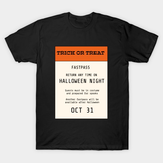 Trick Or Treat Fastpass T-Shirt by Philharmagicalshop